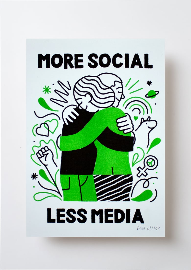 Image of MORE SOCIAL LESS MEDIA