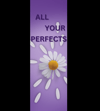 ALL YOUR PERFECTS