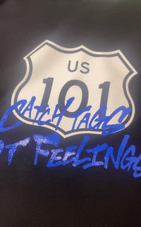 Image 2 of Catch Tags Not Feelings--Interstate CA Freeway Hoodies