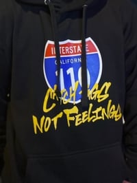 Image 3 of Catch Tags Not Feelings--Interstate CA Freeway Hoodies