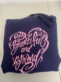Image 1 of Beautiful and Strong Hoodie