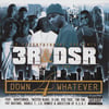 3R & DSR - Down 4 Whatever