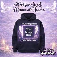 Image 1 of Custom Memorial Hoodie: Image & Words