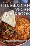 The Mexican Vegan Cookbook 