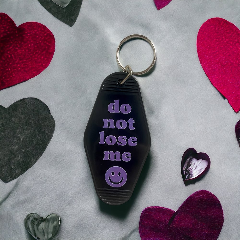Image of Do not lose me keychain