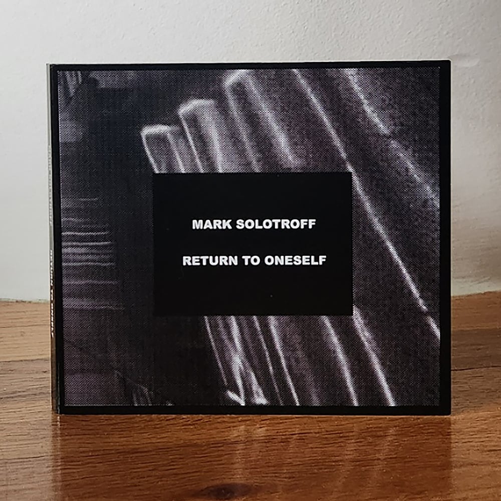 Mark Solotroff "Return To Oneself" 2CD