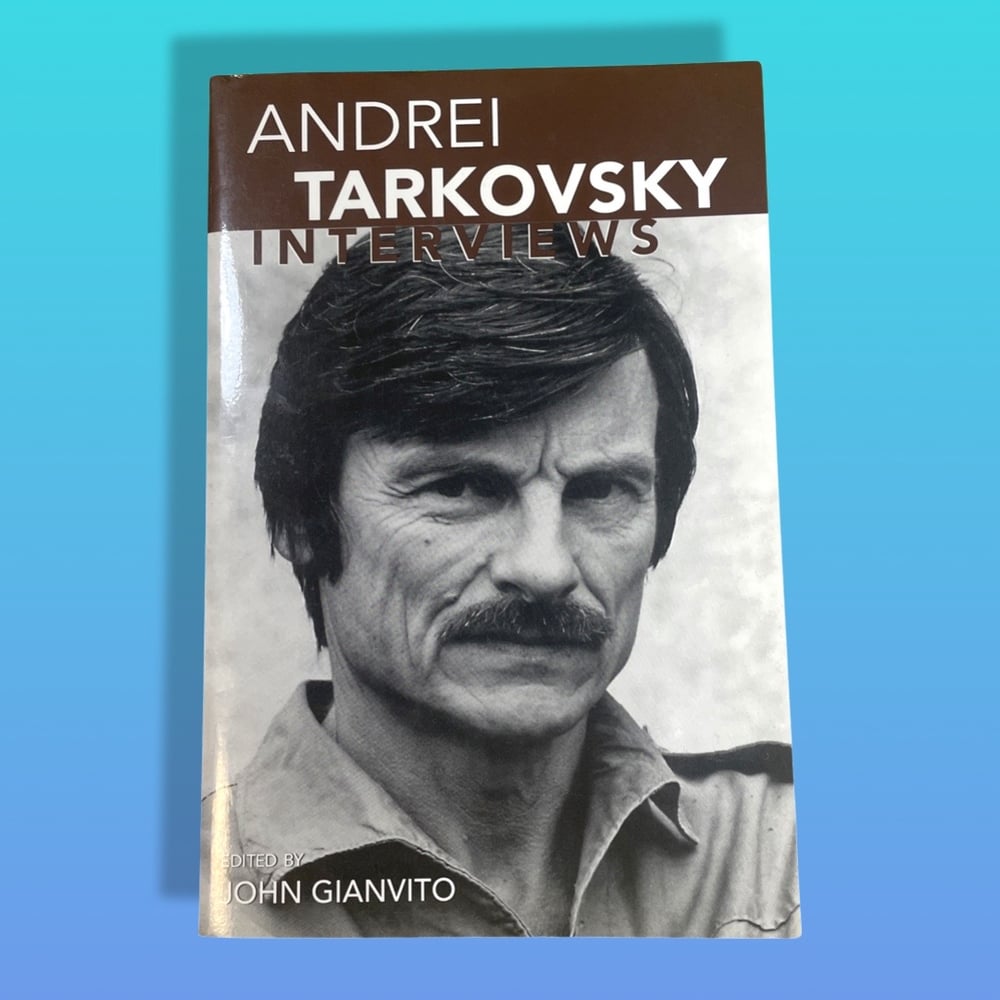 BK: Andrei Tarkovsky - Interviews, Edited by John Gianvito University of Mississippi Press VG+
