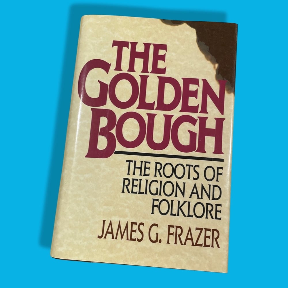 Bk: The Golden Bough - The Roots of Religion and Folklore by James G. Frazer 