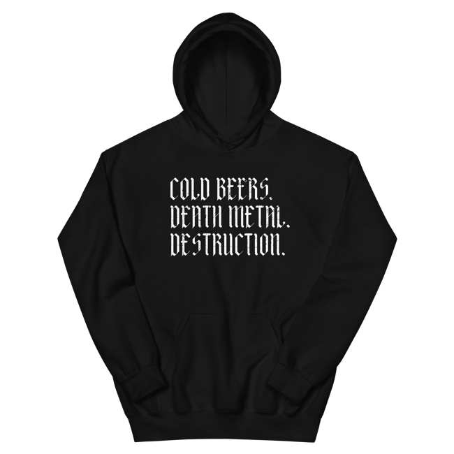Cold Beers. Death Metal. Destruction. Hoodie