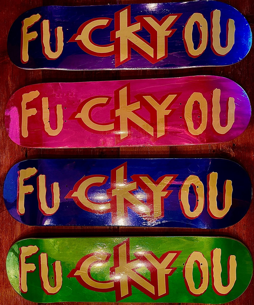 Cky — Fuckyou Skate Decks Lors 