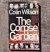 The Corpse Garden: The Crimes of Fred and Rose West, by Colin Wilson