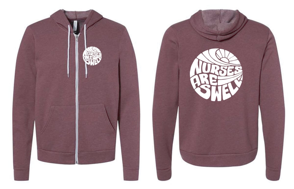 Nurses Are Swell Zip Hoody - HEATHER MAROON | Proud RNs