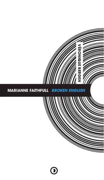 Image of Pré-commande « Marianne Faithfull - Broken English » par Véronique Bergen