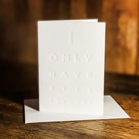 Image 2 of I Only Have Eyes For You | Valentines letterpress card | Deep Impression (No Ink)