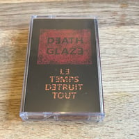 Death Glaze - Le Temps Detruit Tout