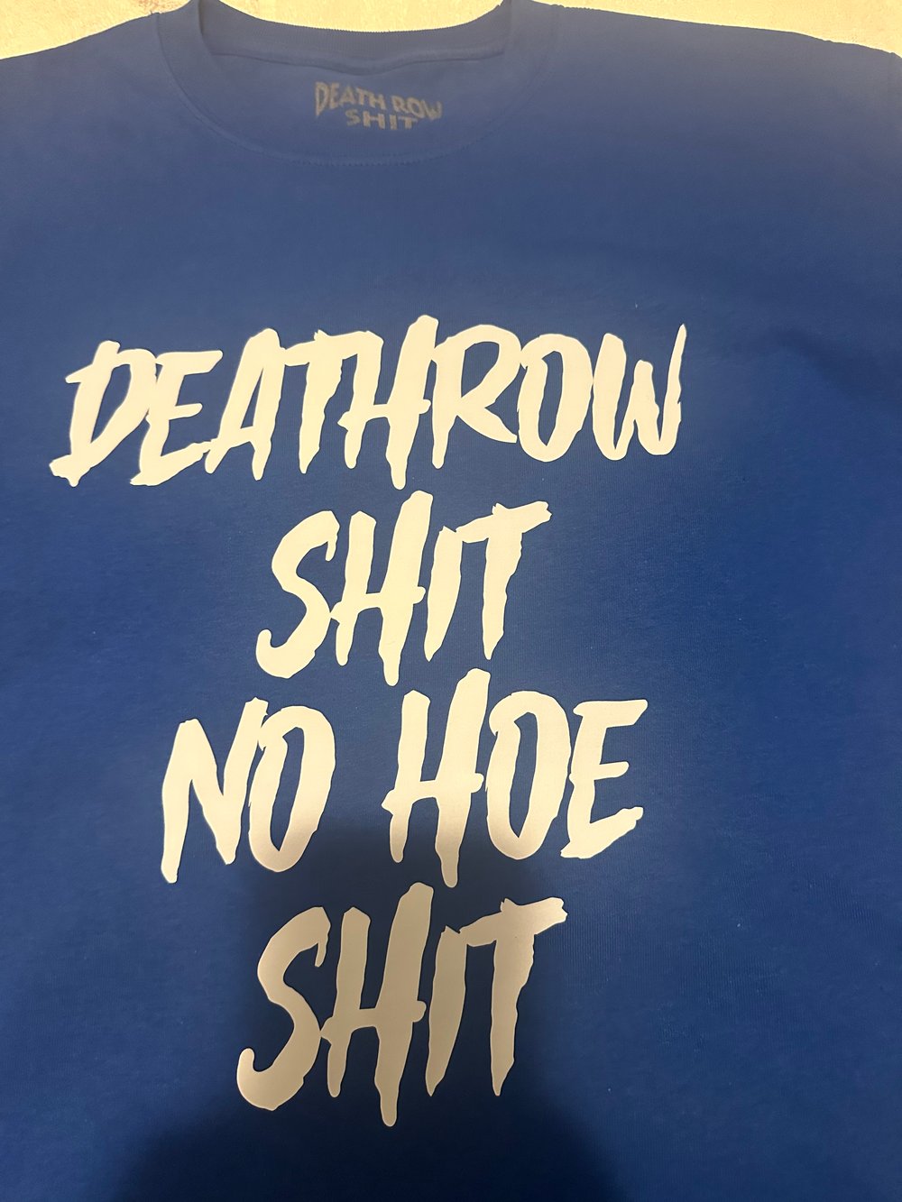 Deathrow Shit No Hoe Shit Shirt