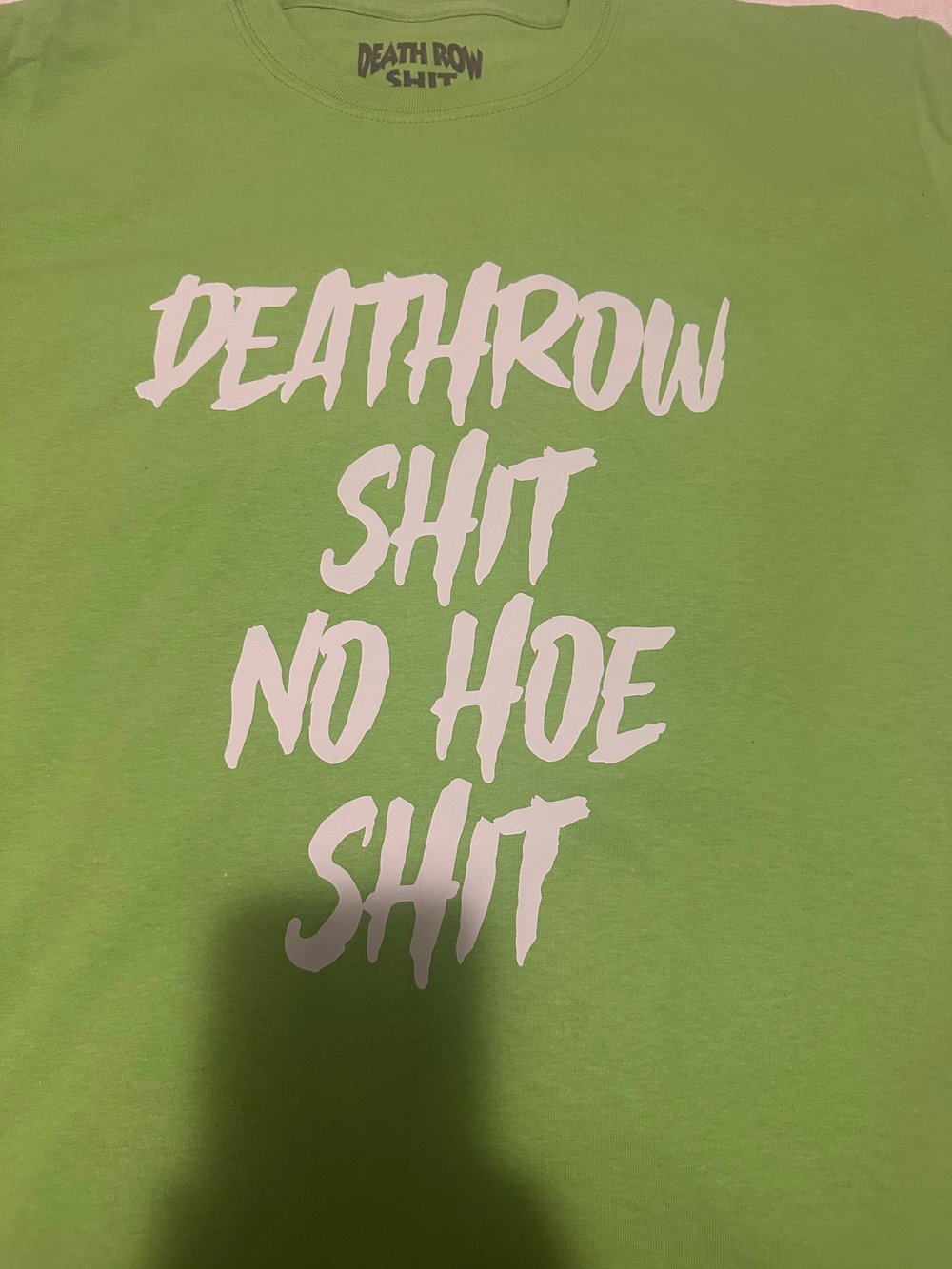Deathrow Shit No Hoe Shit Shirt