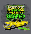 ADULT Shirts Bros Ride is Lowered Than My Grades