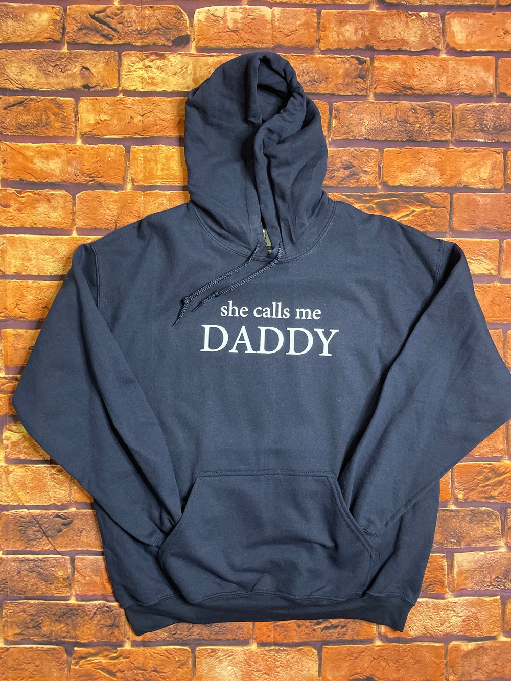 She calls me daddy hoodie - multiple colors