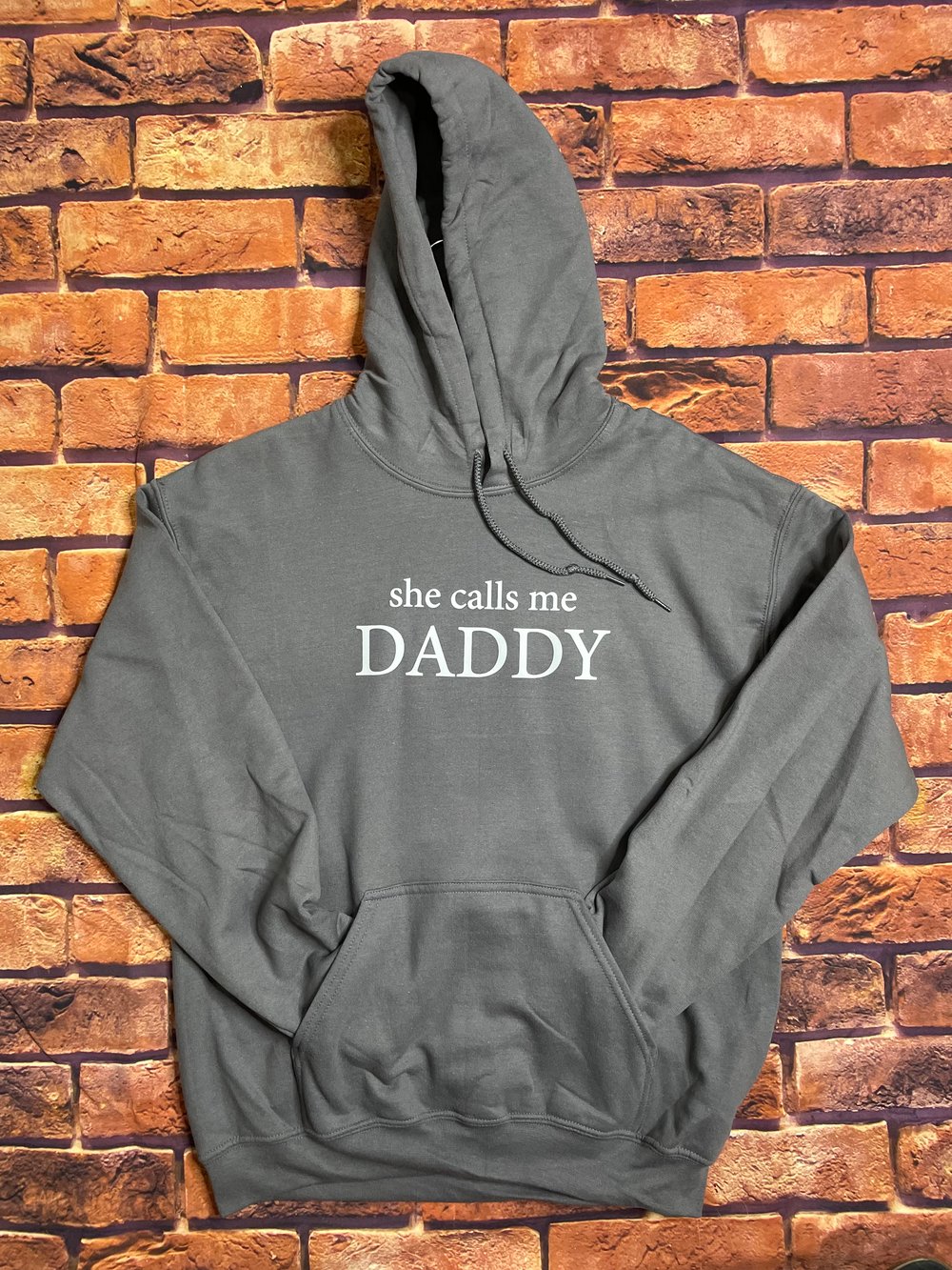 She calls me daddy hoodie - multiple colors