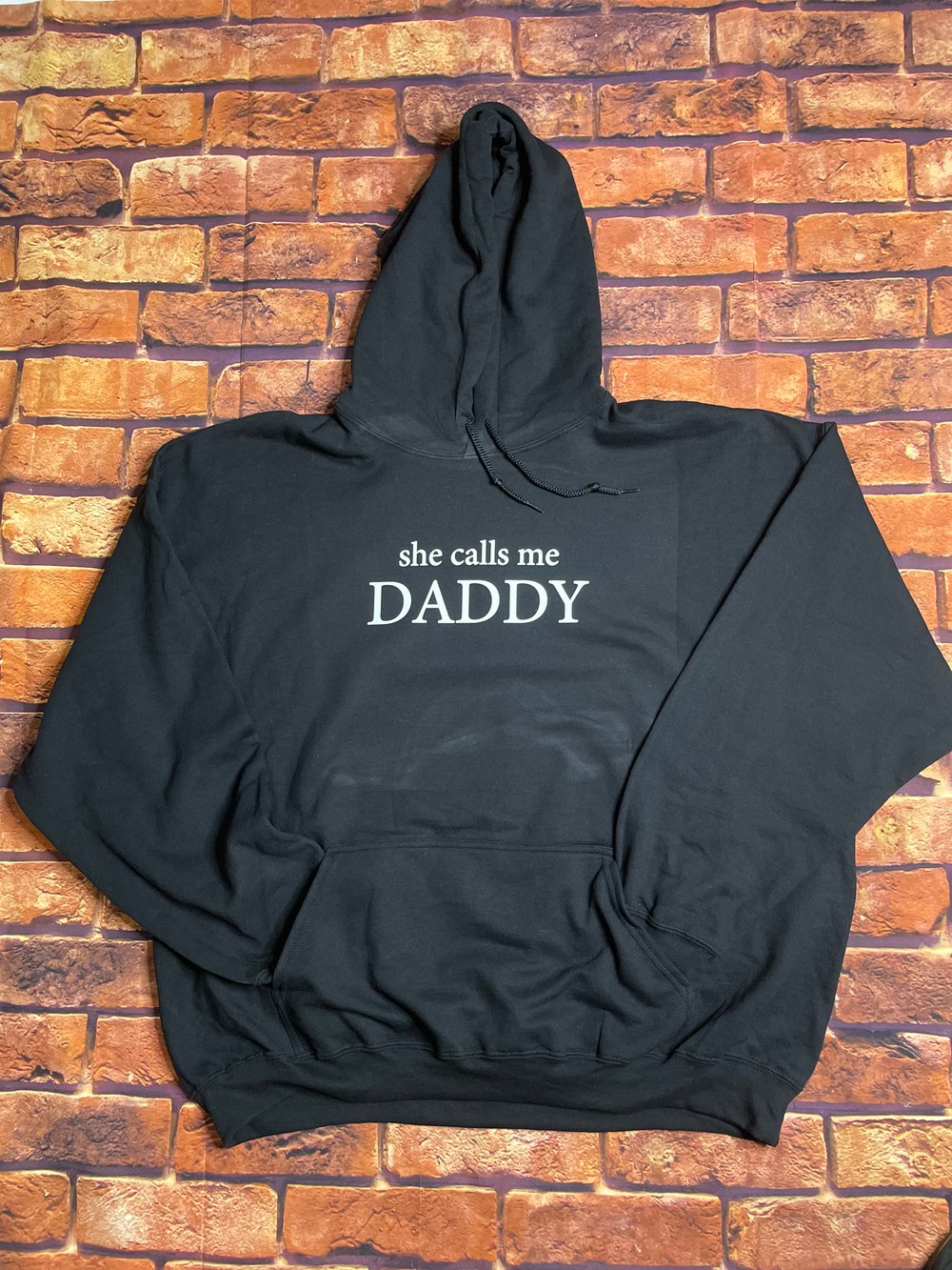 She calls me daddy hoodie - multiple colors