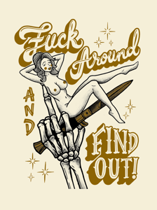 Image of "Fuck Around & Find Out " Giclee Print