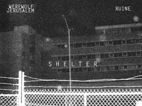 Werewolf Jerusalem split w/Ruine – Shelter