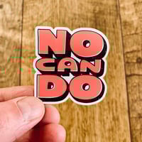 Image 1 of No Can Do