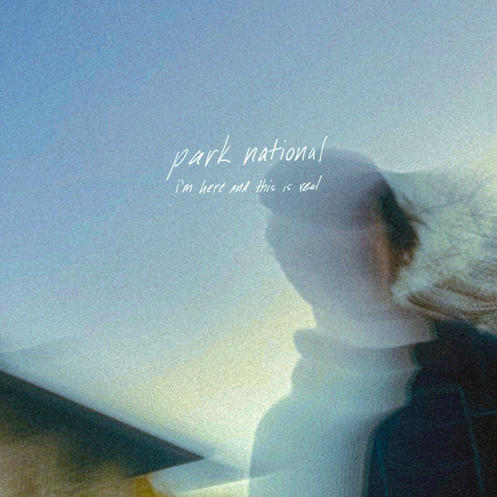 Park National - I'm Here And This Is Real