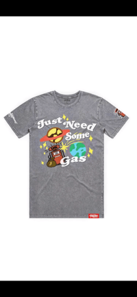 Image 1 of Light Gray “I Just Need Some Gas” shirts 