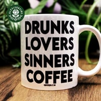 Image 3 of Alexisonfire "Drunks, Lovers, Sinners, Coffee" 11oz/Porcelain WHITE Mug