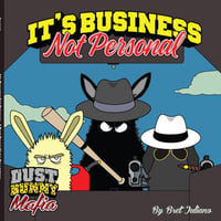 Image 2 of It's Business, Not Personal (A Dust Bunny Mafia Collection) (Volume 3)