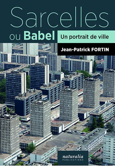 SARCELLES OU BABEL - Jean-Patrick FORTIN