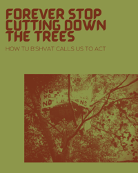 Image 2 of Forever Stop Cutting Down the Trees: Tu B'Shvat 5783