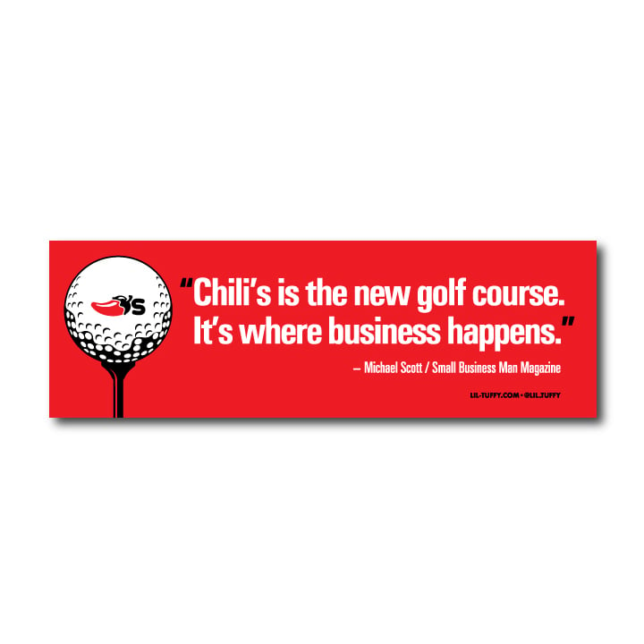 "Chili's is the new golf course" sticker Lil Tuffy