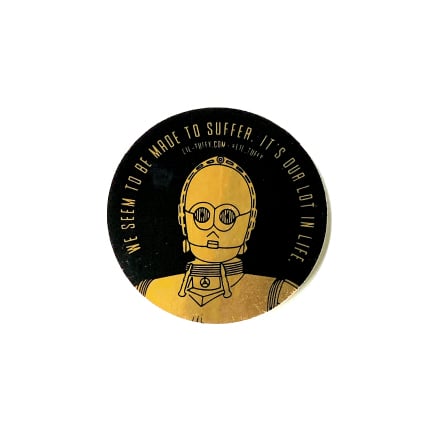 Image of "We seem to be made to suffer" sticker