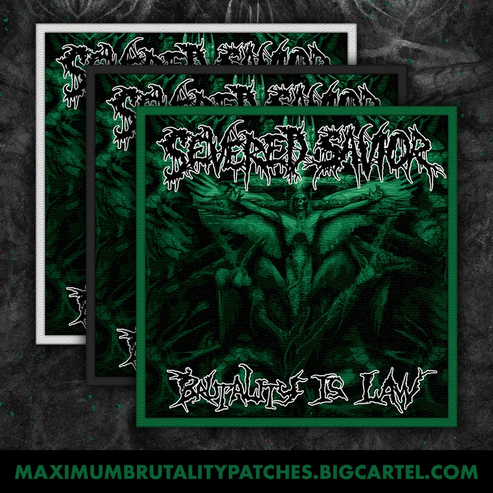 Severed Savior "Brutality Is Law" Official Woven Patch