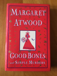 Image 1 of Margaret Atwood "Good Bones and Simple Murders" Digest Hardcover #FIRST EDITION#