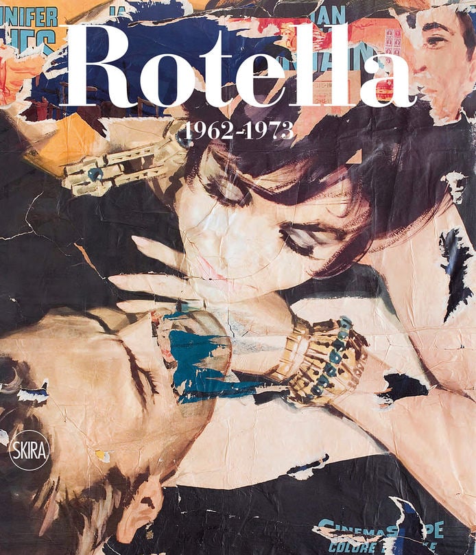 Mimmo Rotella - Rotella 1962 - 1973