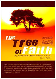 Image of The Tree of Faith - Shaikh Abdur Rahman b. Nasir as-Sa'di (d.1376H)