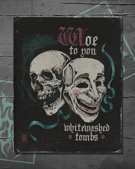 "WHITEWASHED TOMBS" PRINT