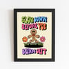 Slow down before you burn out 8X10 Print