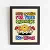 Never apologize for your radiance 8X10 Print 