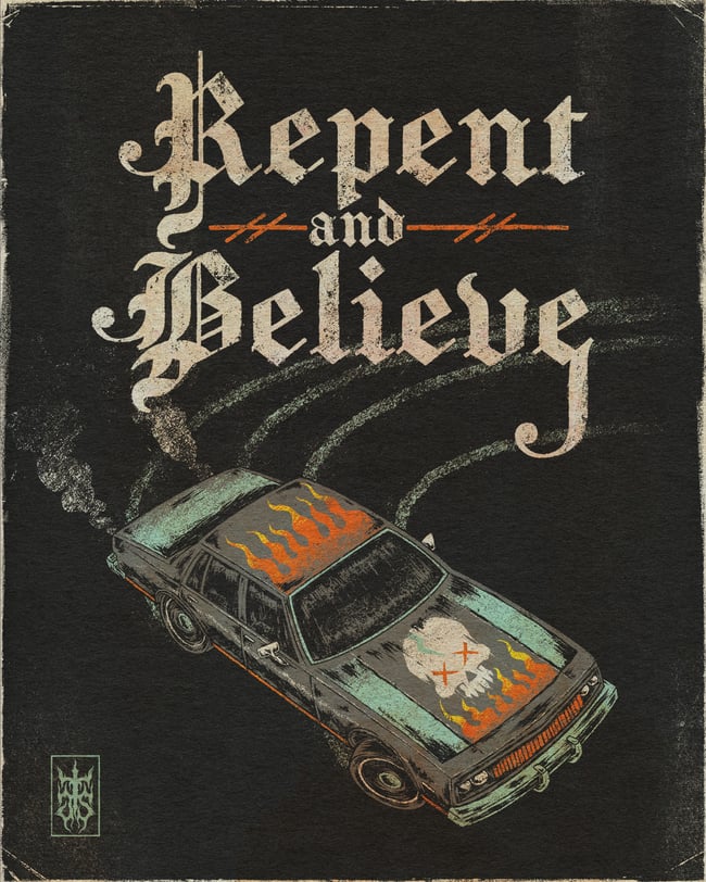 "REPENT AND BELIEVE" PRINT