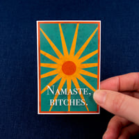 Image 4 of "Namaste, Bitches" Sticker by Lione & Sheikh