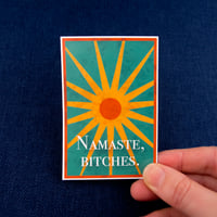 Image 1 of "Namaste, Bitches" Sticker by Lione & Sheikh