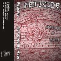 Feticide- Nurtured By Hate Cassette