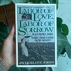 Labor of Love Labor of Sorrow 