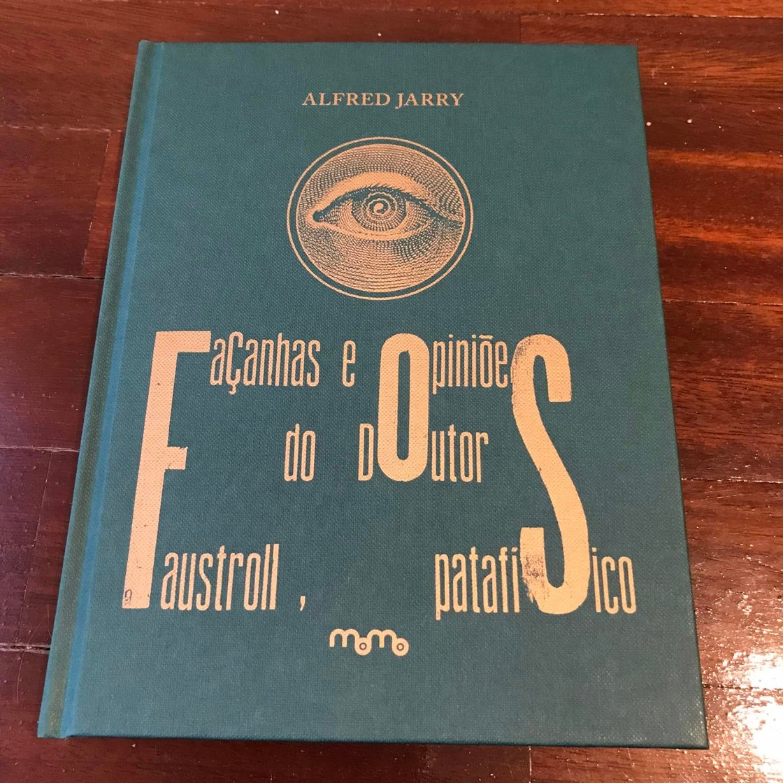Image of Façanhas e Opiniões do Doutor Faustroll, Patafísico
