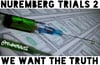 Nuremberg Trials 2!! We Want The Truth!! 